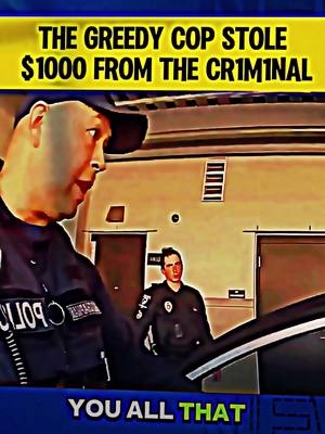 A post by @babyloving276 on TikTok caption: The Greedy Cop Stole $1000 From the Criminal #ffyp #police #policeofficer #policeoftiktok #policeman #cop #cops #copsoftiktok #funnyvideo #funnymoments #funnytiktok #funnyy #viralvideo #viraltiktok #viral_video #viralvideos #trending #trend #trends #trendingvideo #us #usa_tiktok #usa🇺🇸 #usatiktok 