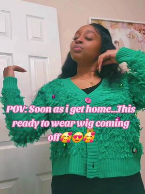 A post by @ms.newnew on TikTok caption: SOON AS I GET HOME!!!😉 #fypシ #readytowearwigs #blackgirlmagic #lacewigs 