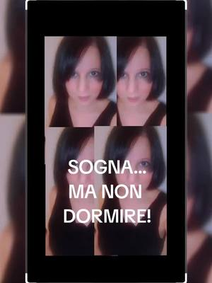 A post by @unmondofinto on TikTok caption: #Sogna... #ma non Dormire ! 