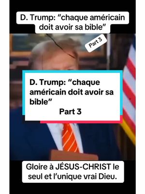 A post by @temoignage_chretienne on TikTok caption: #creatorsearchinsights #D. Trump: “chaque américain doit avoir sa bible”#christianisme #Jesus #bible #temoignage