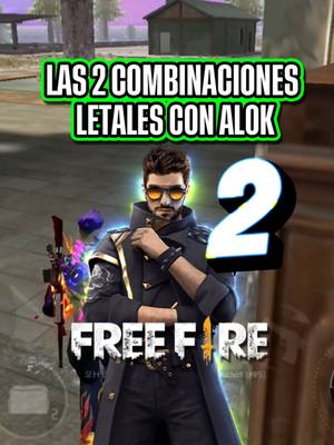 A post by @rayossr on TikTok caption: LAS 2 COMBINACIONES MAS LET4LES para UTILIZAR con el PERSONAJE ALOK 🎼🎵 #combodehabilidades #rayossr #personajesfreefire #alokfreefire #trucoalok 