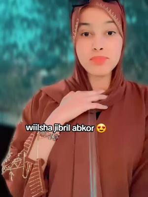 A post by @hodaneyyyyy on TikTok caption: #wiilsha jibril abkor 😍 