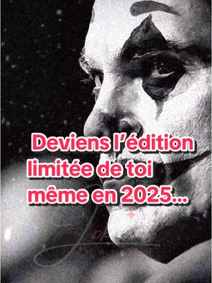 A post by @methodjoker on TikTok caption: Deviens l’édition limitée de toi même en 2025… #joker #bonneannée #renaissance #abandonner #eveil #motivation 