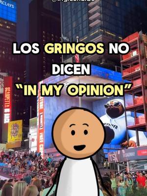 A post by @inglesfluido1m on TikTok caption: Los gringos no dicen In my opinion, ellos dicen - #aprendeingles #inglesonline #learnenglish #fraseseningles #palabraseningles #inglesfacil #aprendeinglesonline