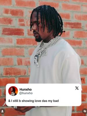 A post by @hunxho on TikTok caption: & I Still B Showing Love Das My Bad #Hunxho #Unreleased #ForHer2