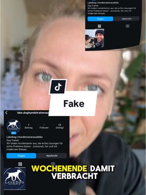 A post by @lakedog_akademie on TikTok caption: Fake #fakeaccount #hundeerziehung #hundetraining #hundetrainer #hundetrainerausbildung 