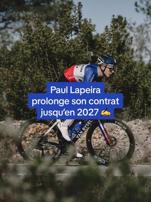 A post by @decathlonag2rlamondiale on TikTok caption: Nous sommes heureux de vous annoncer la prolongation de contrat de notre champion de France @Paul Lapeira jusqu’en 2027 😍  L’aventure continue ! 👊🏻 #DECATHLONAG2RLAMONDIALETEAM #SportsTikTok #cycling 