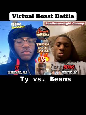 A post by @getyoazzonroastshow on TikTok caption: VIRTUAL ROAST BATTLE‼️ @vtx.ty vs. The Featherweight Champ @Beans 🔥🤣 Who you think won? COMMENT BELOW 👇🏾 If you’re interested in Virtual Battling DM the page now‼️ #roastcomedy #roastbattle #roastbattles #comedy #anyonecangetit #justjokes #justcomedy #fyp #fy #foryoupage #fortworthtx #birmingham #sanjose #virginia #pompano #louisiana #pensacola #batonrouge #wacotexas #entertainment