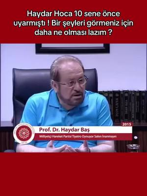 A post by @btpzeytinburnu on TikTok caption: Haydar Hoca 10 sene önce uyarmıştı ! Bir şeyleri görmeniz için daha ne olması lazım ? #haydarbaş #uyarı #akp #mhp #dem #ülke #bölünmez #açılım #siyaset #siyasetçi #iktidar #muhalefet #cumhurittifakı #gündem #sondakika 