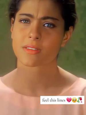 A post by @bollywood_90s_oldisgold on TikTok caption: Insan Ko Takleef Kab Hoti Hai💔🥺#ajaydevgan #kajol #growmyaccount #bollywoodsong #trending #viral #foryou #foryoupage #foryoupage #fyp #fypviral #fyp #tiktokindia #trending 