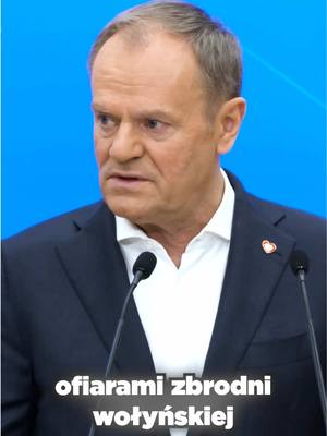 A post by @donald_tusk on TikTok caption: Ofiary zbrodni wołyńskiej zasługują na godny pochówek 🇵🇱 #tusk #wołyń #ukraina 