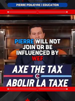 A post by @canadafreedom on TikTok caption: Pierre Poilievre has said that he will not be influenced or join the elitist group that is known as the World Economic Forum.