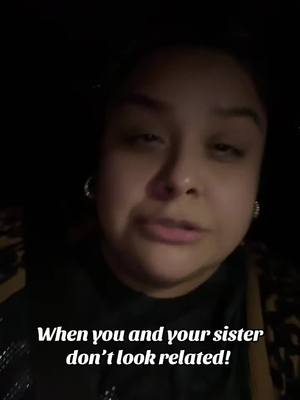 A post by @sunflowerlove13 on TikTok caption: She’s was adopted!! #sisters #relatable #fyp #lol #funny 