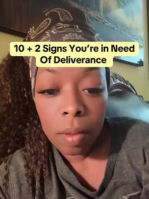 A post by @anointedfire on TikTok caption: 10 signs (plus 2 bonuses) that you may need deliverance. Mass deliverance is tonight, Friday, January 17th at 9pm EST. #fyp #foryou #foryoupage #deliverance #christiantiktok #christian #demonology #spiritualwarfare 