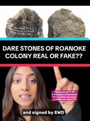 A post by @tilscience on TikTok caption: Posting this before Sunday!! The Dare Stones of the Lost Roanoke Colony - real or fake? I am very curious what y’all think. I honestly think it could either way. IMO there’s not enough to authenticate the stone but also not enough to unauthenticate it either 👀 #archaeology #unsolved #unsolvedmysteries #americanhistory 