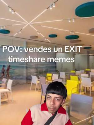 A post by @jeshuafunday on TikTok caption: Timeshare memes  POV vendes un EXIT 🤣🤣🤣