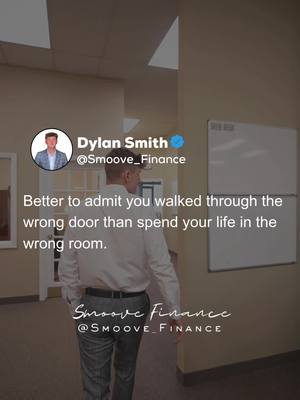 A post by @smoove_finance on TikTok caption: Better to admit you walked through the wrong door than spend your life in the wrong room. #SmooveFinance #LifeInsurance #Business #Marketing #Finance #Insurance #NoLoss #Wealth #TaxFree #Money #Interest #Entrepreneur