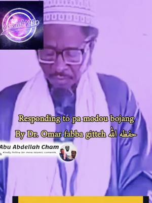 A post by @sunnah122 on TikTok caption: responding to pa modou bojang by Dr. omar fabba gitteh حفظه الله #sunnah #tiktokgambia #tiktoksenegal 