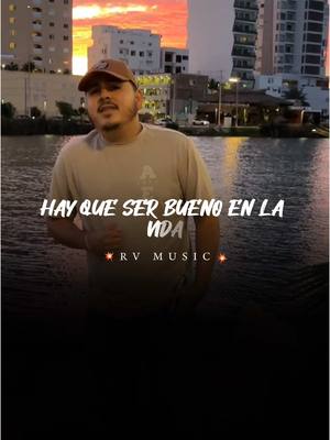 A post by @rvmusicoficial on TikTok caption: HAY QUE SER BUENO EN LA VIDA✍🏻💯🍀🔥 #grupoevidente #mellamencomomellamen #corridoschingones #regionalmexicano🇲🇽 #rvmusic 