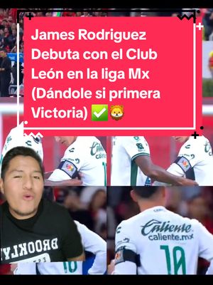 A post by @kirem.go_oficial on TikTok caption: James Rodriguez Debuta con el Club León en la liga Mx (Dándole si primera Victoria) ✅️🦁 #jamesrodriguez #debutdejamezrodriguez #clubleon #ligamx #james #futbolenvertical #longervideos 