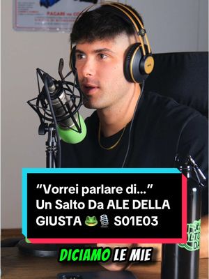 A post by @federicorana on TikTok caption: “Vorrei parlare di…” Quando abbiamo fatto un salto da lui, @aledellagiusta ci ha rivelato gli argomenti che non vede l’ora di trattare 🚀 ▶️🐸Recupera la puntata ai LINK IN BIO @unsaltoda #UnSaltoDa #aledellagiusta #podcastitalia #podcast 