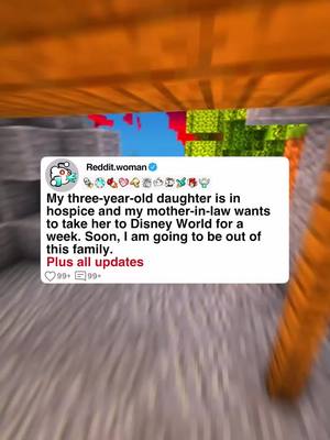 A post by @reddit.woman on TikTok caption: My three-year-old daughter is in hospice and my mother-in-law wants to take her to Disney World for a week. Soon, I am going to be out of this family. Plus all updates #redditstories #reddit #redditstorytimes #redditreadings #askreddit  The title of this story was changed