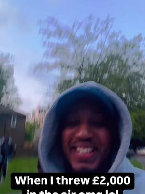 A post by @kdukmula on TikTok caption: Threw £2,000 in the air crazy 