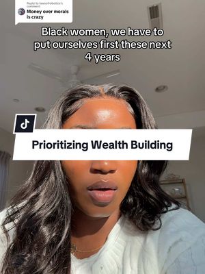 A post by @amandaagy on TikTok caption: Replying to @lawsofrobotics maybe this is a controversial opinion but these next 4 years are about prioritizing myself and building generational wealth and I think more black women should! #wealthbuilding #blackwomen #personalfinanceforwomen 