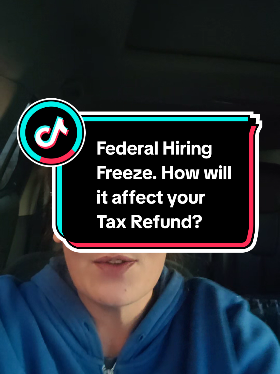 A post by @jenndoestaxes on TikTok caption: How will the Federal Hiring Freeze affect your Taxes this year? #taxquestions #taxhelp #irs #refund #taxsavingstips #taxcredit #taxdeduction #tax #taxes #taxesdone #diytaxes 