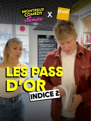 A post by @montreuxcomedy on TikTok caption: Dernier indice avant la fin de la chasse aux pass d'or ! 🎫 🎯 Trouve les pass d'or et gagne tes places en carré or pour la Tournée Montreux Comedy ! 🗓️ Quand ? Du 20 au 31 janvier, explore les Fnac près de chez toi.🕵️ ✅ Comment valider tes Pass d’or ? 1️⃣ File à la billetterie de la Fnac pour enregistrer tes coordonnées. 2️⃣ Fais une story en montrant tes Pass et tague @montreuxcomedy et @fnac_spectacles, on te repartage ! 3️⃣ Le soir du spectacle de la Tournée, retire tes 2 places VIP au guichet “invitations” du Zénith. #Humour #StandUp #MontreuxComedy #MontreuxComedyLaTournee #Fnac