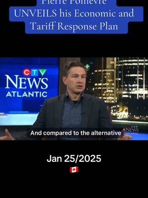 A post by @jaysgirl44 on TikTok caption: Pierre Poilievre   UNVEILS his Economic and Tariff Response Plan. Jan 25/2025. #cdn #cdnpolitics #cdnpoli #Canada #canada_life🇨🇦 