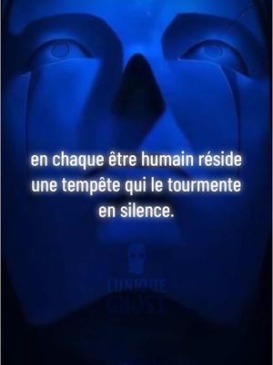 A post by @luniqueghost on TikTok caption: en chaque être humain réside une tempête qui le tourmente en silence. 🥷🏻 #citation #mindset #calme #motivation 