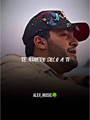 A post by @alex_music_0 on TikTok caption: Te quiero solo a ti mi amor #fry #lentejas #corridos #corridosalex #laventaja 