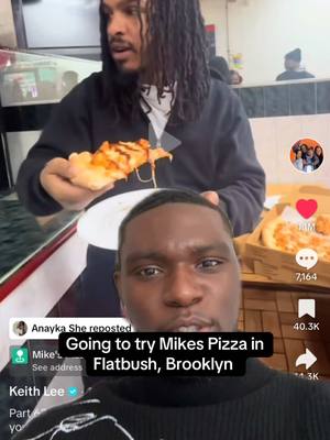 A post by @tyshonlawrence on TikTok caption: Let’s go try Mikes pizza in Flatbush, Brooklyn for the first time. Ib: @Anayka She & @Keith Lee 