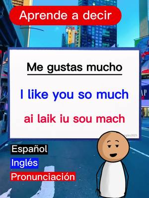 A post by @aprendeingles2025m on TikTok caption: Aprende a decir: "Me gustas mucho" en inglés. #megustasmucho #ingles #fraseeningles #inglesutil #aprenderingles