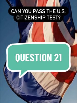 A post by @globalsculptor on TikTok caption: #uscitizenship Test Question 21 🇺🇸 #immigration #uscis #citizen #citizenship