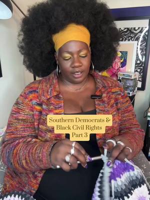 A post by @empressonyxx on TikTok caption: We're continuing our conversation on what Southern Democrats believed in...high level #fypツ #trending #historytiktok #history #democrats #racism #slaveryhistory #historyfacts #tiktokusa #crochetdiva @history @historychannelbr