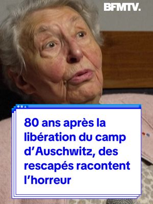 A post by @bfmtv on TikTok caption: 80 ans après la libération du camp d’Auschwitz, des rescapés racontent l’horreur #auschwitz #juif #WWII #temoignage 