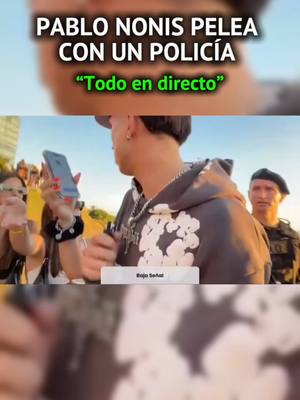 A post by @riincondetwitch on TikTok caption: 🔊 Esto le ha pasado a @Pablo hoy! #policia #pablononis #pelea 