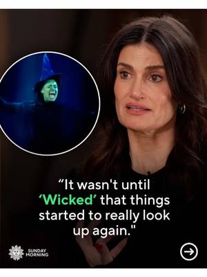 A post by @cbssundaymorning on TikTok caption: @Idina Menzel opened up to Tracy Smith about the ups and downs of her career, sharing how she landed her dream record deal after her Tony nomination for "Rent," but sold only a few albums and was dropped by the label. It wasn’t until her iconic role as Elphaba in @WICKED the Musical that her career truly skyrocketed. #wicked #idinamenzel #broadway 