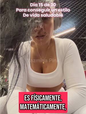 A post by @yazminapink on TikTok caption: Día 15 de 30 para conseguir un estilo de vida saludable, consigue bajar de peso #yazminapink #motivacionejercicio #enero2025 #2025 #dieta #estilodevida #bajardepeso #estilodevidasaludable 