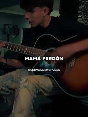 A post by @corridosadictivoos on TikTok caption: #corridos #corridostumbados #adal #mamaperdon 