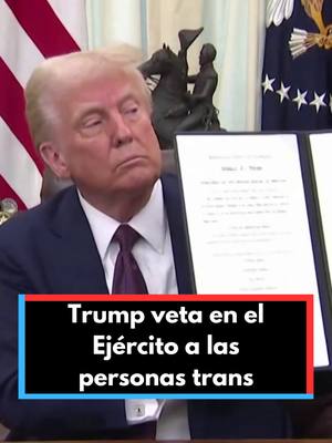 A post by @rtvenoticias on TikTok caption: Trump veta en el #Ejército a las personas #transgénero. "Para asegurarnos de que tenemos la fuerza de combate más letal del mundo, vamos a eliminar la ideología transgénero de nuestro ejército. Va a desaparecer".  #noticias #noticiastiktok #eeuu