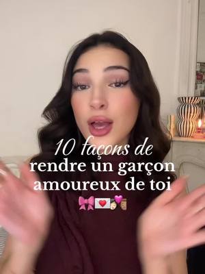 A post by @carlajuulie on TikTok caption: 10 façons de rendre un garçon amoureux 🤍👩🏻‍❤️‍💋‍👨🏽💌 #tips #conseil #amoureux #Love #crush #couple 