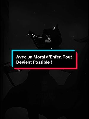 A post by @luniqueghost on TikTok caption: Avec un Moral d’Enfer, Tout Devient Possible ! 💪🥷🏻 #moral #citation #mindsetpositif #motivation 