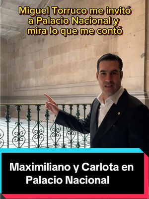 A post by @migueltorrucog on TikTok caption: Maximiliano y Carlota en Palacio Nacional #historiademexico #maximiliano #carlota #palacionacional #amlo #historia #cultura #historiademexico #mexico #mexico🇲🇽 #claudiasheimbaum #migueltorrucogarza #migueltorruco #torruco #politica 