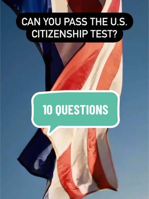 A post by @globalsculptor on TikTok caption: #uscitizenship Test 10 Questions 🇺🇸 #immigration #uscis #citizen #citizenship 