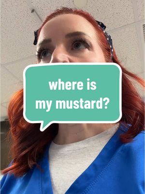 A post by @absolutely.lisa on TikTok caption: Who took my mustard? #nurse #nursesoftiktok #nurselife #breaktime 