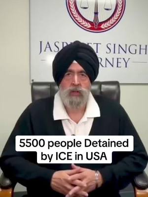 A post by @jaspreet_singh_attorney on TikTok caption: 5500 people Detained by ICE in USA #jaspreetsinghattorney #trump