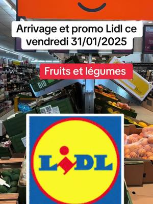 A post by @ on TikTok caption: Arrivage plus promo sur fruits et légumes ce vendredi 31/01/2025 chez Lidl, foncez vites                                                   #arrivage #lidl #bonplan #fouryou #petitprix #pourtoi #france #LifeHack #fpy 